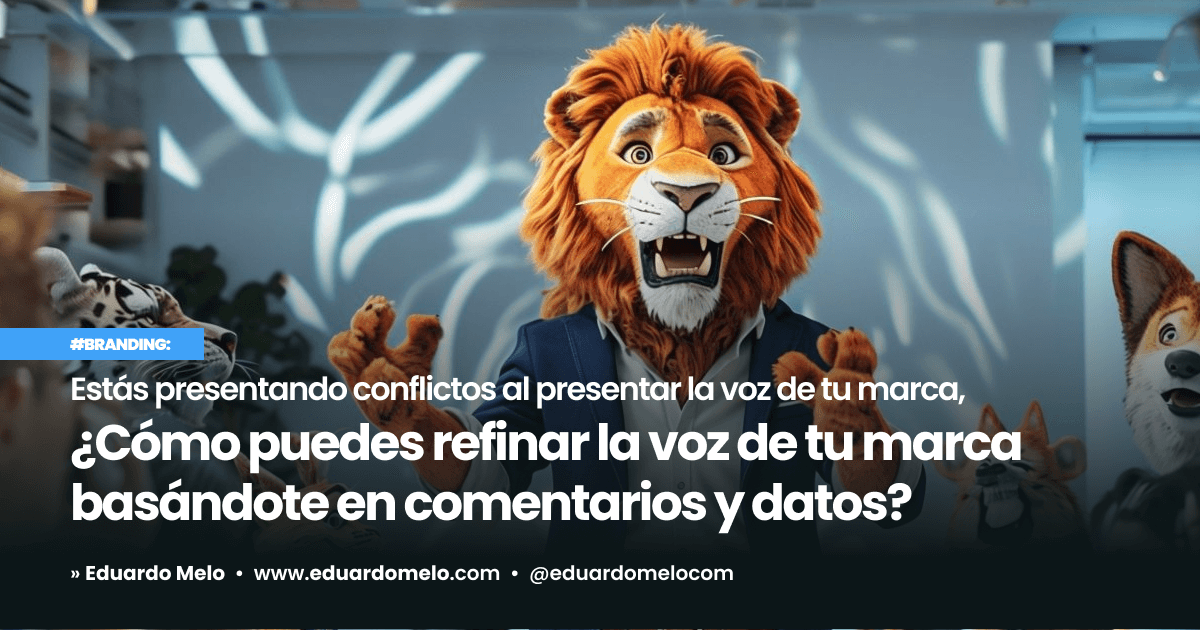 Branding: ¿Cómo refinar voz de marca?