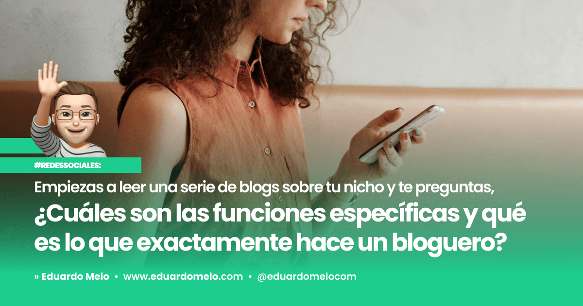Redes Sociales: ¿Qué es lo que hace un bloguer?