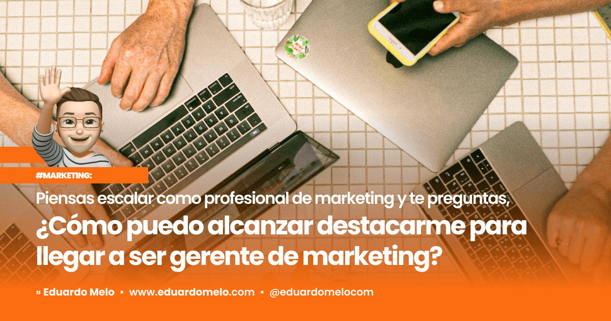 Marketing: ¿Cómo llegar a gerente de marketing?