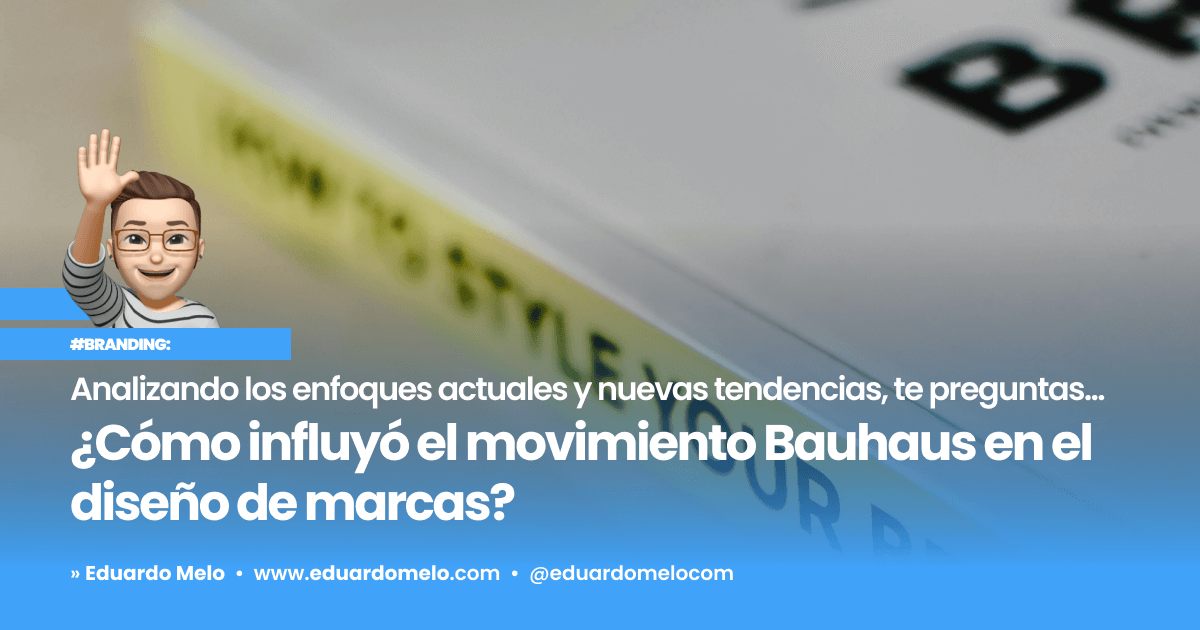 Branding : ¿Movimiento Bauhaus en el diseño?